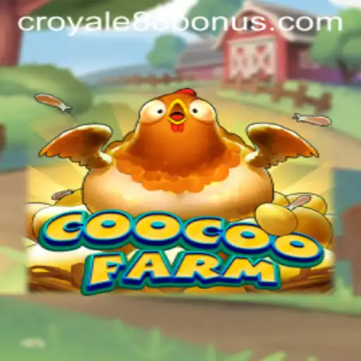 Exploring the Exciting World of CooCooFarm and CROYALE88 Login