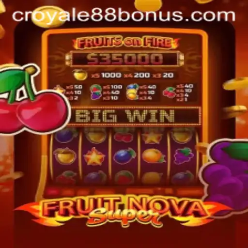 Dive into the Exciting World of FruitNovaSuper and CROYALE88 Login