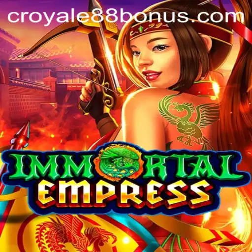 ImmortalEmpress: A Comprehensive Guide to the Game and CROYALE88 Login