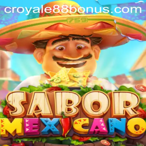 SaborMexicano: Immersive Mexican Cuisine Adventure with CROYALE88 Login